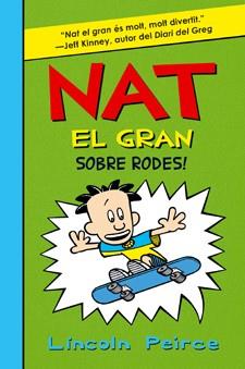 NAT EL GRAN 3 SOBRE RODES | 9788424636180 | LINCOLN PEIRCE | Llibres Parcir | Llibreria Parcir | Llibreria online de Manresa | Comprar llibres en català i castellà online