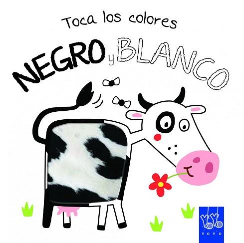 TOCA LOS COLORES. NEGRO Y BLANCO | 9788408134213 | YOYO | Llibres Parcir | Llibreria Parcir | Llibreria online de Manresa | Comprar llibres en català i castellà online