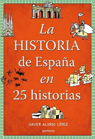 LA HISTORIA DE ESPAÑA EN 25 HISTORIAS | 9788490432938 | ALONSO LÓPEZ, JAVIER | Llibres Parcir | Llibreria Parcir | Llibreria online de Manresa | Comprar llibres en català i castellà online