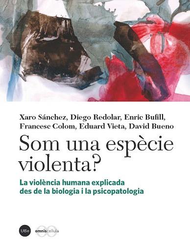 SOM UNA ESPÈCIE VIOLENTA? | 9788447537129 | VARIOS AUTORES | Llibres Parcir | Llibreria Parcir | Llibreria online de Manresa | Comprar llibres en català i castellà online