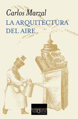 La arquitectura del aire | 9788483834534 | Carlos Marzal | Llibres Parcir | Llibreria Parcir | Llibreria online de Manresa | Comprar llibres en català i castellà online