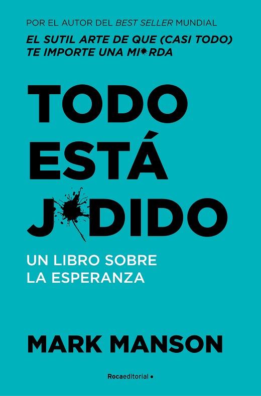 TODO ESTÁ J*DIDO | 9788417968939 | MANSON, MARK | Llibres Parcir | Llibreria Parcir | Llibreria online de Manresa | Comprar llibres en català i castellà online