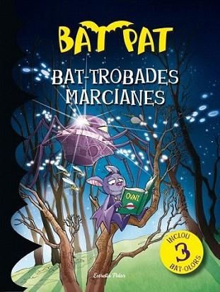 Bat-trobades marcianes | 9788499328805 | Bat Pat/Roberto Panavello | Llibres Parcir | Llibreria Parcir | Llibreria online de Manresa | Comprar llibres en català i castellà online