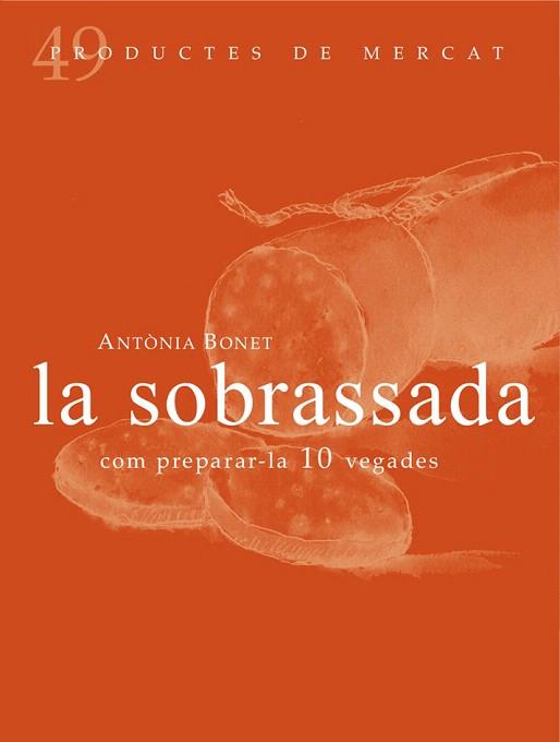 LA SOBRASSADA | 9788494307348 | BONET XAMENA, ANTÒNIA | Llibres Parcir | Llibreria Parcir | Llibreria online de Manresa | Comprar llibres en català i castellà online