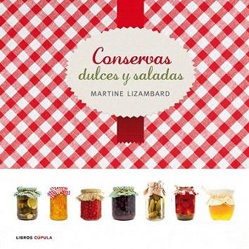 Conservas dulces y saladas | 9788448006556 | Martine Lizambard | Llibres Parcir | Llibreria Parcir | Llibreria online de Manresa | Comprar llibres en català i castellà online