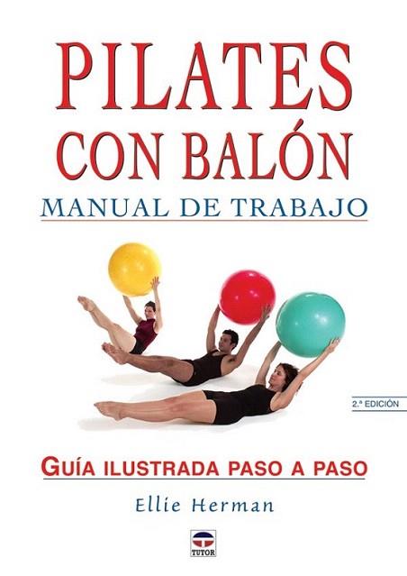 PILATES CON BALON MANUAL DE TRABAJO | 9788479025113 | HERMAN ELLIE | Llibres Parcir | Llibreria Parcir | Llibreria online de Manresa | Comprar llibres en català i castellà online