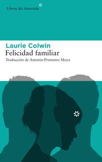 FELICIDAD FAMILIAR | 9788416213979 | COLWIN, LAURIE | Llibres Parcir | Llibreria Parcir | Llibreria online de Manresa | Comprar llibres en català i castellà online