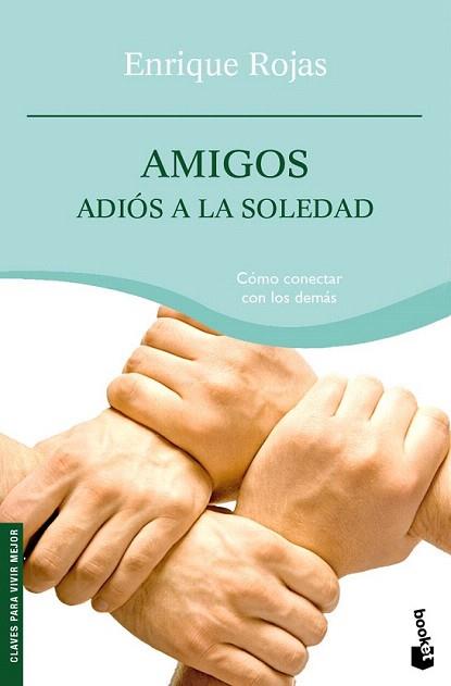 AMIGOS ADIOS A LA SOLEDAD | 9788484608424 | ROJAS ENRIQUE | Llibres Parcir | Llibreria Parcir | Llibreria online de Manresa | Comprar llibres en català i castellà online