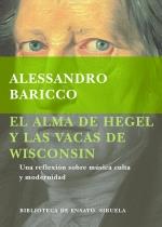 ALMA DE HEGEL VACAS WISC | 9788478444472 | BARICCO | Llibres Parcir | Llibreria Parcir | Llibreria online de Manresa | Comprar llibres en català i castellà online