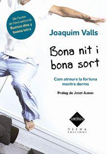 BONA NIT I BONA SORT | 9788483306512 | VALLS JOAQUIN | Llibres Parcir | Llibreria Parcir | Llibreria online de Manresa | Comprar llibres en català i castellà online