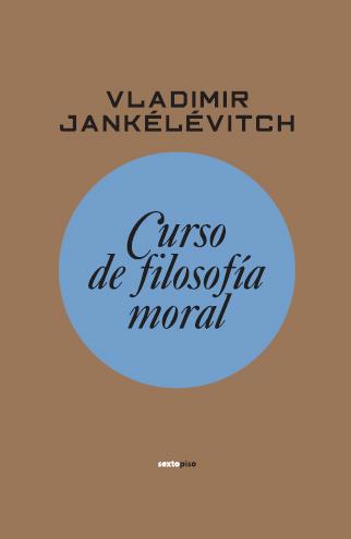 CURSO DE FILOSOFIA MORAL | 9788496867604 | JANKELEVITCH VLADIMIR | Llibres Parcir | Llibreria Parcir | Llibreria online de Manresa | Comprar llibres en català i castellà online