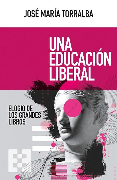 UNA EDUCACIÓN LIBERAL | 9788413390956 | TORRALBA LÓPEZ, JOSÉ MARÍA | Llibres Parcir | Llibreria Parcir | Llibreria online de Manresa | Comprar llibres en català i castellà online