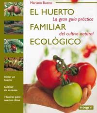 HUERTO FAMILIAR ECOLOGICO | 9788479013677 | BUENO MARIANO | Llibres Parcir | Llibreria Parcir | Llibreria online de Manresa | Comprar llibres en català i castellà online