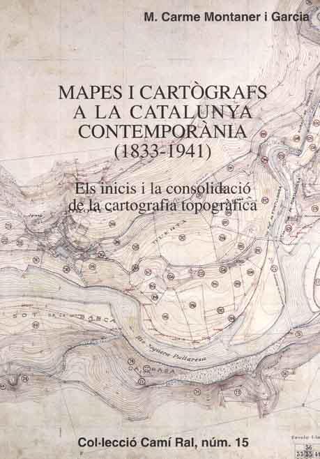 MAPES I CARTOGRAFS A LA CATALUNYA CONTEMPORANIA | 9788423206179 | MONTANER I GARCIA | Llibres Parcir | Llibreria Parcir | Llibreria online de Manresa | Comprar llibres en català i castellà online