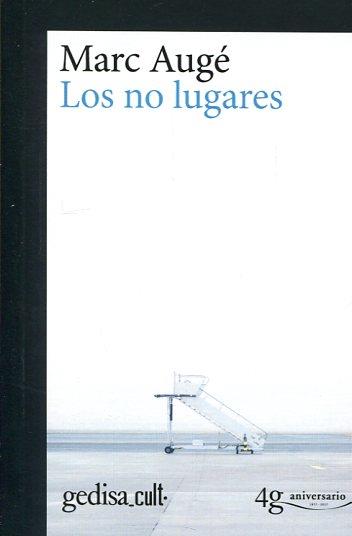 LOS NO LUGARES | 9788416919208 | AUGÉ, MARC | Llibres Parcir | Llibreria Parcir | Llibreria online de Manresa | Comprar llibres en català i castellà online