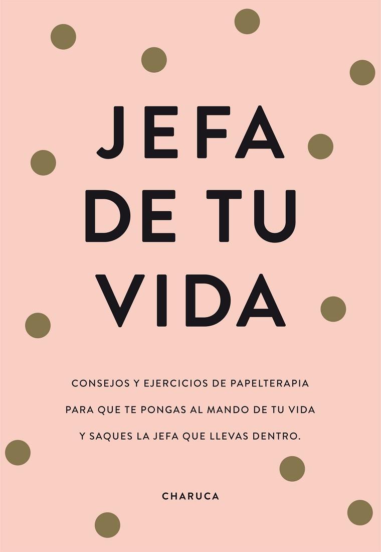 JEFA DE TU VIDA | 9788417671822 | CHARUCA, | Llibres Parcir | Llibreria Parcir | Llibreria online de Manresa | Comprar llibres en català i castellà online