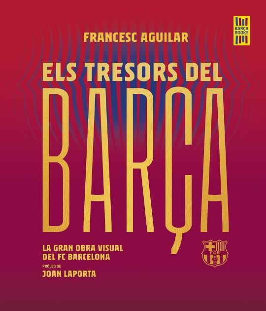 ELS TRESORS DEL BARÇA | 9788419430076 | AGUILAR, FRANCESC | Llibres Parcir | Llibreria Parcir | Llibreria online de Manresa | Comprar llibres en català i castellà online
