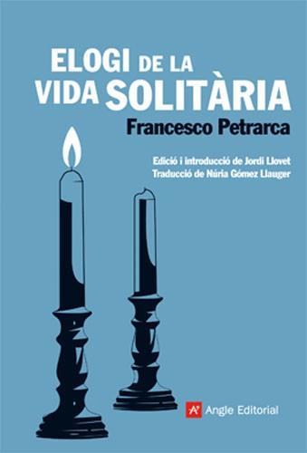 ELOGI VIDA SOLITARIA | 9788415002253 | PERARCA FRANCESCO | Llibres Parcir | Llibreria Parcir | Llibreria online de Manresa | Comprar llibres en català i castellà online