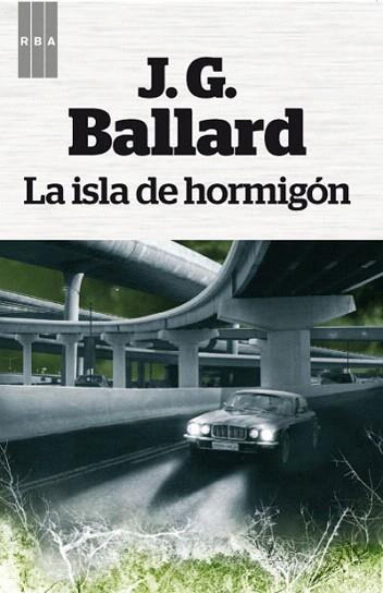 La isla de hormigón | 9788490063972 | BALLARD , J.G. | Llibres Parcir | Llibreria Parcir | Llibreria online de Manresa | Comprar llibres en català i castellà online