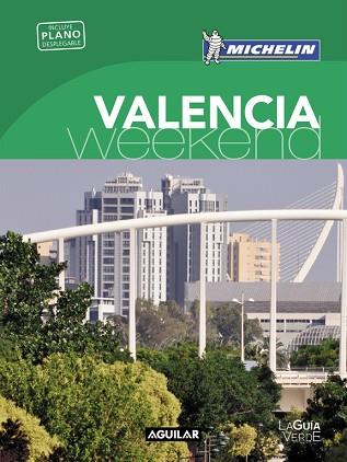 VALENCIA (LA GUÍA VERDE WEEKEND 2016) | 9788403515253 | MICHELIN | Llibres Parcir | Llibreria Parcir | Llibreria online de Manresa | Comprar llibres en català i castellà online