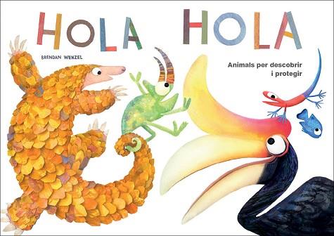 HOLA HOLA: ANIMALS PER DESCOBRIR I PROTEGIR | 9788417207243 | WENZEL, BRENDAN | Llibres Parcir | Llibreria Parcir | Llibreria online de Manresa | Comprar llibres en català i castellà online