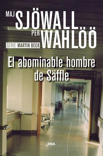 EL ABOMINABLE HOMBRE DE SÄFFLE ( SERIE MARTIN BECK ) | 9788490567074 | SJOWALL , MAJ/WAHLOO , PER | Llibres Parcir | Llibreria Parcir | Llibreria online de Manresa | Comprar llibres en català i castellà online