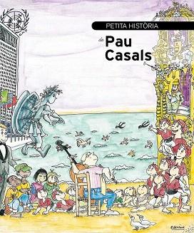 PETITA HISTÒRIA DE PAU CASALS | 9788499791265 | GUMÍ, ALBERT | Llibres Parcir | Llibreria Parcir | Llibreria online de Manresa | Comprar llibres en català i castellà online