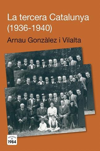 LA TERCERA CATALUNYA (1936-1940) | 9788415835066 | GONZÀLEZ VILALTA, ARNAU | Llibres Parcir | Llibreria Parcir | Llibreria online de Manresa | Comprar llibres en català i castellà online