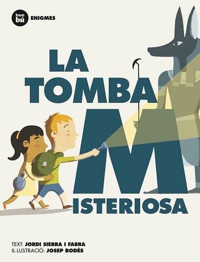 LA TOMBA MISTERIOSA (RUSTEGA/7 ANYS) | 9788483431955 | SIERRA I FABRA, JORDI | Llibres Parcir | Llibreria Parcir | Llibreria online de Manresa | Comprar llibres en català i castellà online