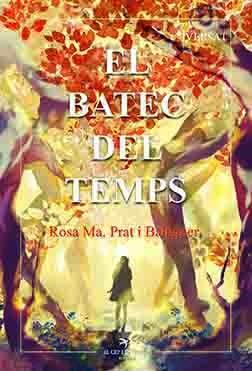 EL BATEC DEL TEMPS | 9788417756819 | PRAT I BALAGUER, ROSA MA | Llibres Parcir | Llibreria Parcir | Llibreria online de Manresa | Comprar llibres en català i castellà online