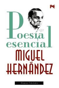 POESIA ESENCIAL tela Miguel Hernandez | 9788420651699 | MIGUEL HERNANDEZ | Llibres Parcir | Llibreria Parcir | Llibreria online de Manresa | Comprar llibres en català i castellà online