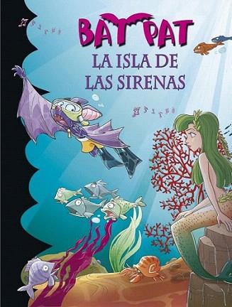 BAT PAT ISLA DE LAS SIRENAS | 9788484415800 | Llibres Parcir | Llibreria Parcir | Llibreria online de Manresa | Comprar llibres en català i castellà online