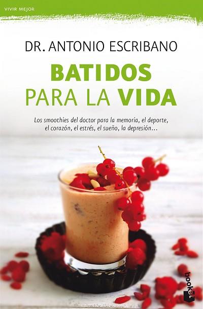 BATIDOS PARA LA VIDA | 9788467051599 | DR. ANTONIO ESCRIBANO | Llibres Parcir | Llibreria Parcir | Llibreria online de Manresa | Comprar llibres en català i castellà online