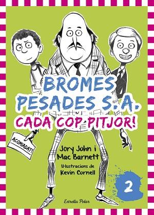 BROMES PESADES 2. CADA COP PITJOR | 9788416522378 | JORY JOHN/MAC BARNETT | Llibres Parcir | Llibreria Parcir | Llibreria online de Manresa | Comprar llibres en català i castellà online