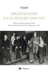 MEDITACIONS EN EL DESERT 1946 1953 -GAZIEL | 9788482641713 | GAZIEL | Llibres Parcir | Llibreria Parcir | Llibreria online de Manresa | Comprar llibres en català i castellà online