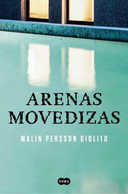 ARENAS MOVEDIZAS | 9788491290704 | MALIN PERSSON GIOLITO | Llibres Parcir | Llibreria Parcir | Llibreria online de Manresa | Comprar llibres en català i castellà online
