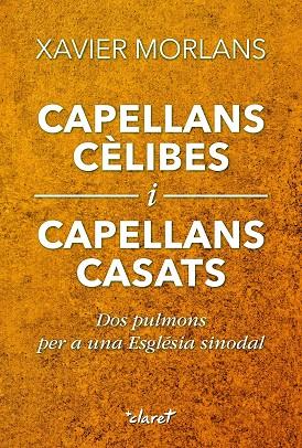 CAPELLANS CÈLIBES I CAPELLANS CASATS | 9788491365358 | MORLANS MOLINA, XAVIER | Llibres Parcir | Llibreria Parcir | Llibreria online de Manresa | Comprar llibres en català i castellà online
