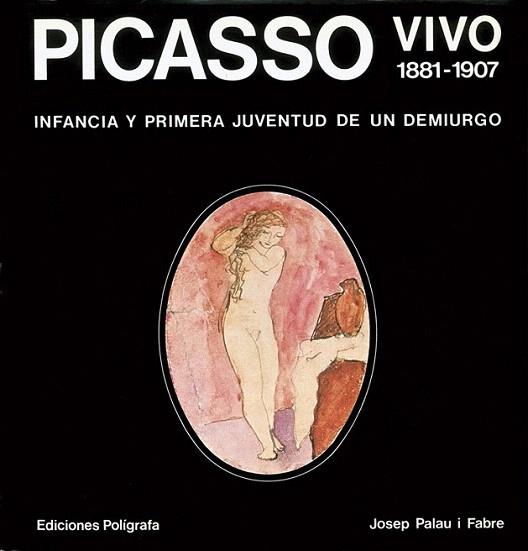 Picasso Vivo 1881-1907 | 9788434303195 | Palau i Fabre, Josep | Llibres Parcir | Llibreria Parcir | Llibreria online de Manresa | Comprar llibres en català i castellà online