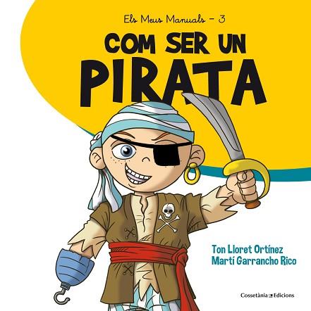 COM SER UN PIRATA | 9788490345894 | LLORET ORTÍNEZ, TON | Llibres Parcir | Llibreria Parcir | Llibreria online de Manresa | Comprar llibres en català i castellà online