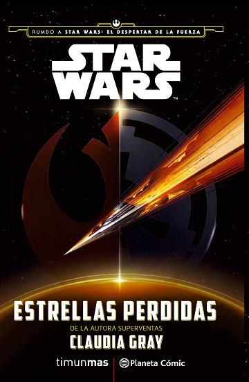STAR WARS: ESTRELLAS PERDIDAS (NOVELA) | 9788416476022 | CLAUDIA GRAY | Llibres Parcir | Llibreria Parcir | Llibreria online de Manresa | Comprar llibres en català i castellà online