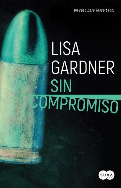 SIN COMPROMISO (AGENTE TESSA LEONI 2) | 9788491290926 | LISA GARDNER | Llibres Parcir | Llibreria Parcir | Llibreria online de Manresa | Comprar llibres en català i castellà online