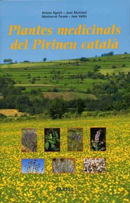 PLANTES MEDICINALS DEL PIRINEU CATALA | 9788495695130 | AGELET-MUNTANE-PARADA-VALLES | Llibres Parcir | Llibreria Parcir | Llibreria online de Manresa | Comprar llibres en català i castellà online