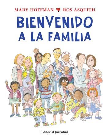 BIENVENIDO A LA FAMILIA | 9788426140739 | HOFFMAN, MARY | Llibres Parcir | Llibreria Parcir | Llibreria online de Manresa | Comprar llibres en català i castellà online