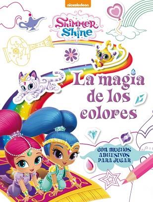 LA MAGIA DE LOS COLORES (SHIMMER & SHINE. ACTIVIDADES) | 9788437201511 | NICKELODEON | Llibres Parcir | Llibreria Parcir | Llibreria online de Manresa | Comprar llibres en català i castellà online