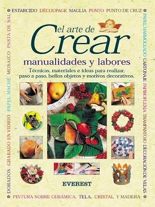 ARTE DE CREAR MANUALIDADES Y LABORES | 9788424184681 | Llibres Parcir | Llibreria Parcir | Llibreria online de Manresa | Comprar llibres en català i castellà online