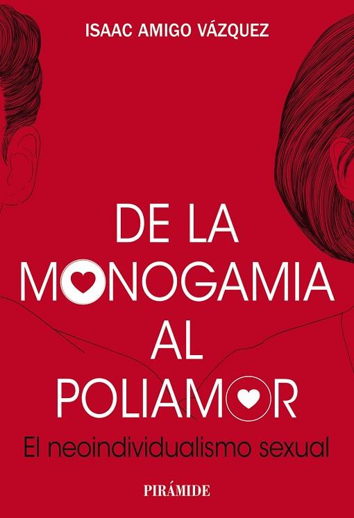 DE LA MONOGAMIA AL POLIAMOR | 9788436849424 | AMIGO VÁZQUEZ, ISAAC | Llibres Parcir | Llibreria Parcir | Llibreria online de Manresa | Comprar llibres en català i castellà online