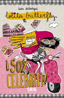 LOLITA BUTTERFLY ¡SOY CELEBRITI! | 9788415579649 | IRIBERTEGUI, IDOIA | Llibres Parcir | Llibreria Parcir | Llibreria online de Manresa | Comprar llibres en català i castellà online