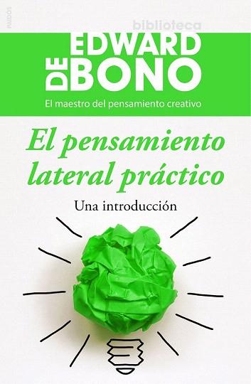 EL PENSAMIENTO LATERAL PRÁCTICO | 9788449331435 | EDWARD DE BONO | Llibres Parcir | Llibreria Parcir | Llibreria online de Manresa | Comprar llibres en català i castellà online