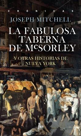 LA FABULOSA TABERNA DE MCSORLEY | 9786079409685 | JOSEPH MITCHELL | Llibres Parcir | Llibreria Parcir | Llibreria online de Manresa | Comprar llibres en català i castellà online