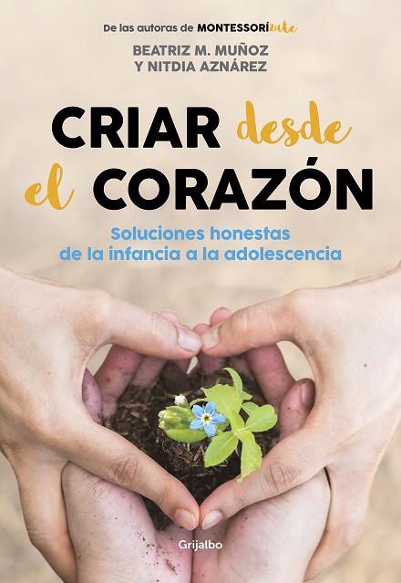 CRIAR DESDE EL CORAZÓN | 9788418007170 | M. MUÑOZ, BEATRIZ / AZNÁREZ, NITDIA | Llibres Parcir | Llibreria Parcir | Llibreria online de Manresa | Comprar llibres en català i castellà online